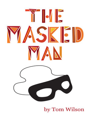 cover image of The Masked Man: a Memoir and Fantasy of Hollywood
